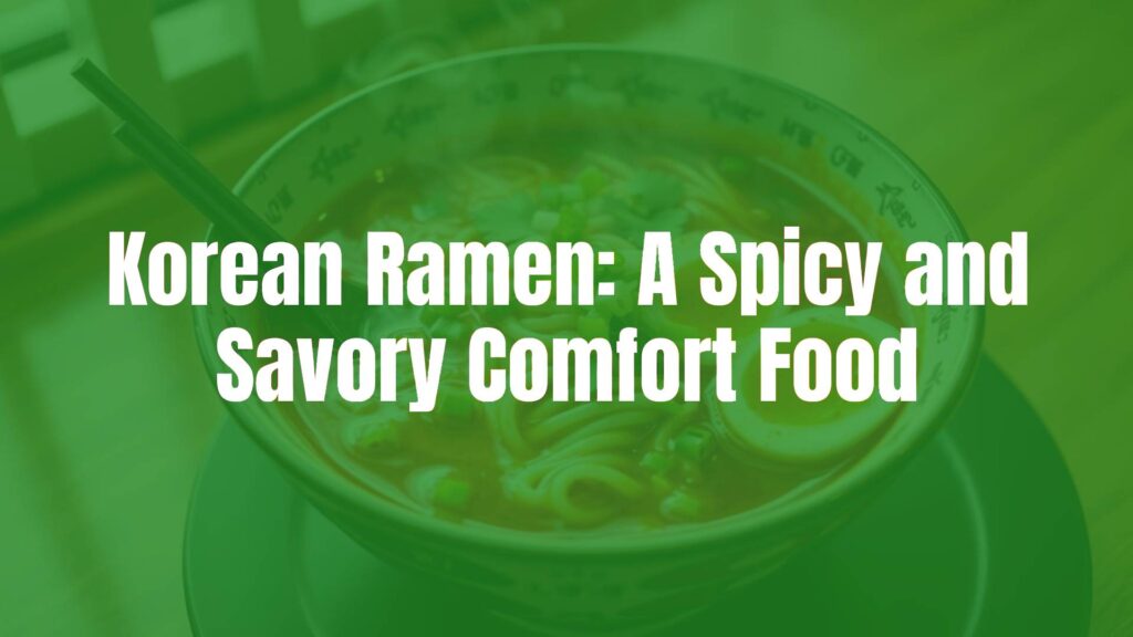 A steaming bowl of Korean ramen with chewy noodles, vibrant red spicy broth, green onions, and a soft-boiled egg, cozy setting, realistic.