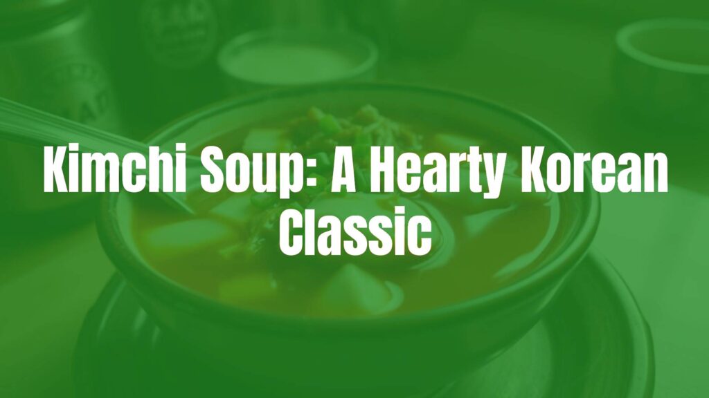 A steaming bowl of kimchi soup with vibrant red broth, chunks of kimchi, tofu, and pork, garnished with green onions, cozy kitchen setting, appetizing, realistic.