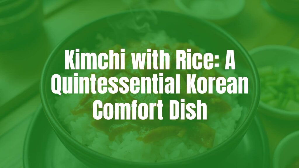 A steaming bowl of kimchi with rice, vibrant red kimchi on fluffy white rice, traditional Korean setting, cozy and inviting, realistic.