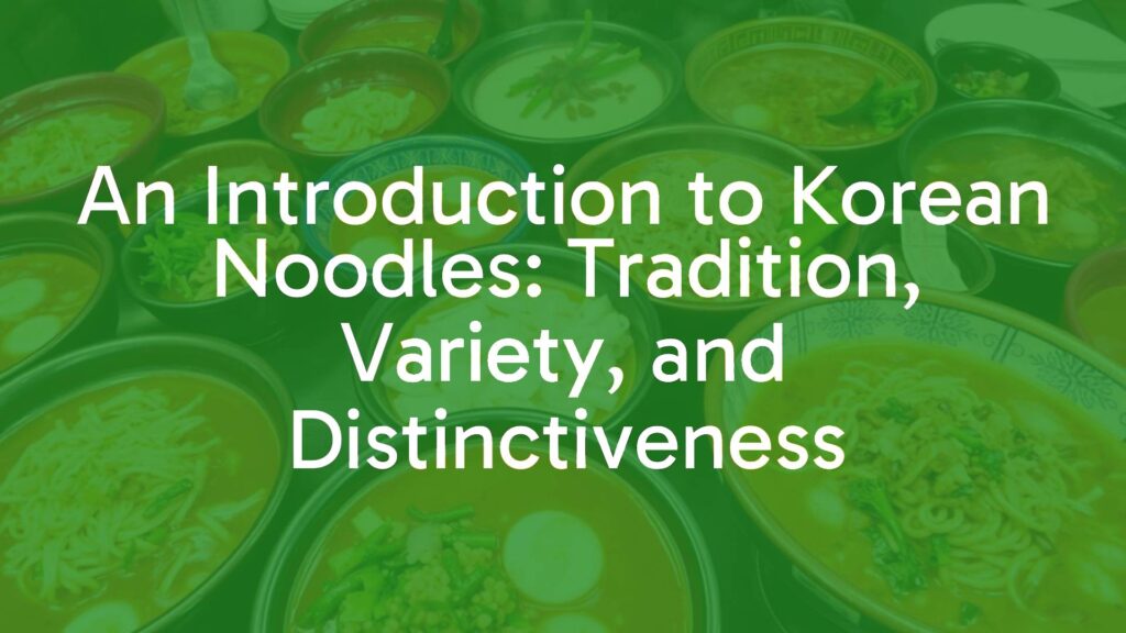 Assortment of Korean noodles in various dishes, vibrant colors, traditional bowls, steaming hot and cold options, garnished with fresh ingredients, warm and inviting atmosphere, realistic style.