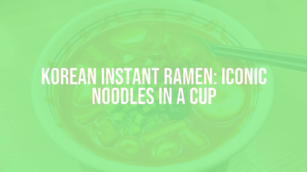 A steaming cup of Korean instant ramen with spicy broth, chewy noodles, and colorful toppings, vibrant and appetizing, realistic style.