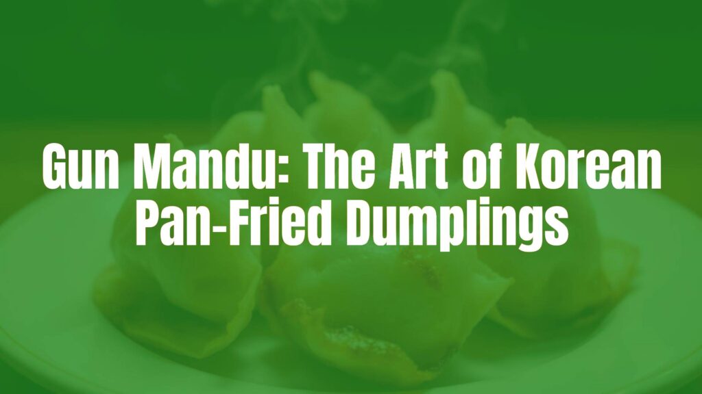 Golden Korean pan-fried dumplings (gun mandu) with crispy bottoms, arranged on a plate, steam rising, close-up, realistic, appetizing food photography.